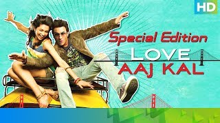 Love Aaj Kal - Special Edition | Saif Ali Khan, Deepika Padukone, Giselli Monteiro & Rishi Kapoor