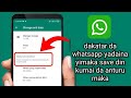 Yadda Zaka Hana Whatsapp Yana Maka Auto Download Na Hutuna Da Video 