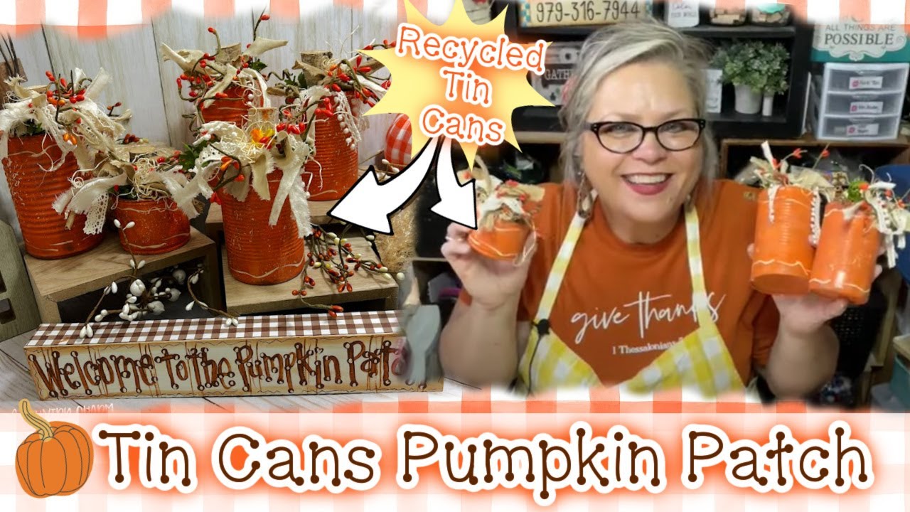 🍂 Tin Can Pumpkins || Rustic Country Cuteness using Recycled Cans || Budget Friendly Crafts