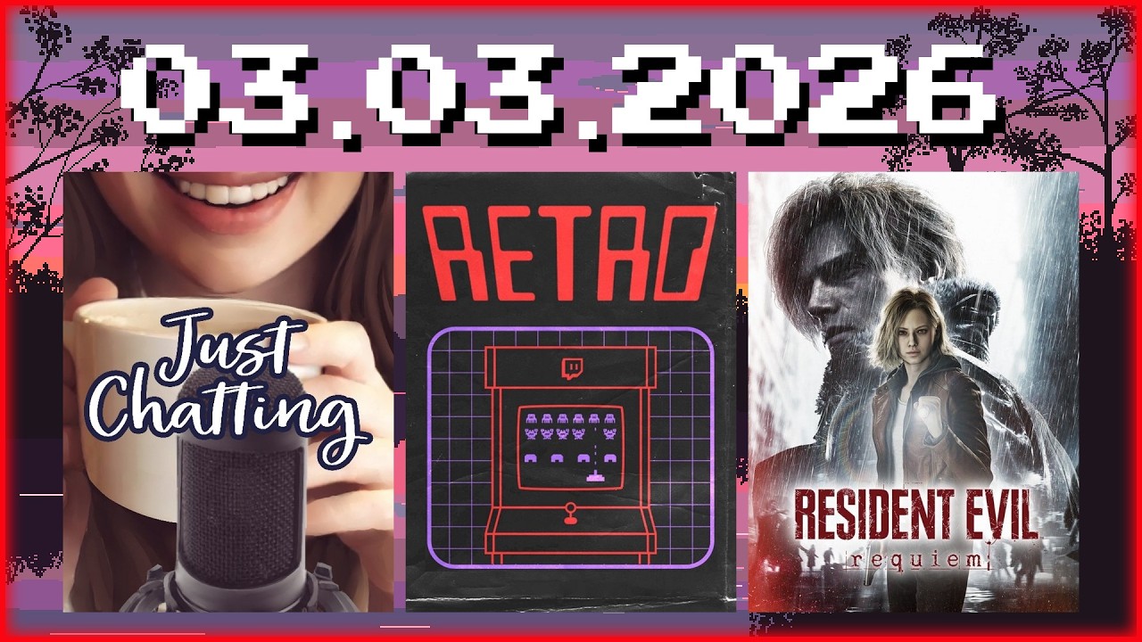 Stream VOD vom 03.03.2026 | Just Chatting, Retro, RESIDENT EVIL: requiem