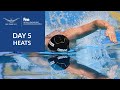 Re-LIVE | Day 5 - Heats  | FINA World Swimming Championships 2021