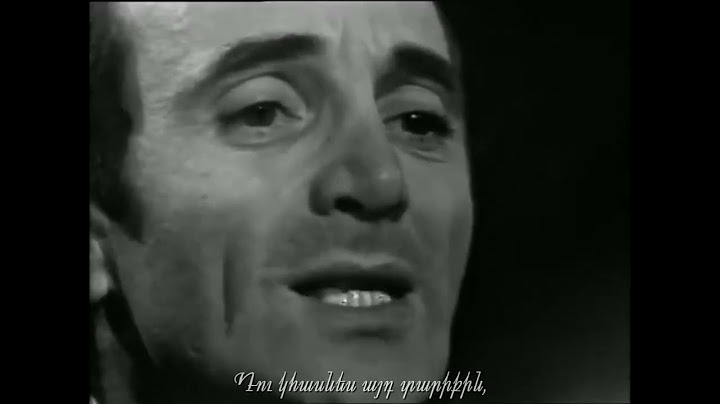 Շառլ Ազնավուր - Իմ դստերը | Charles Aznavour - À ma fille