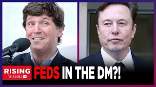 Elon Musk Alleges FEDERAL GOVERNMENT Could Read Twitter DM's In Tucker Carlson Sit-Down