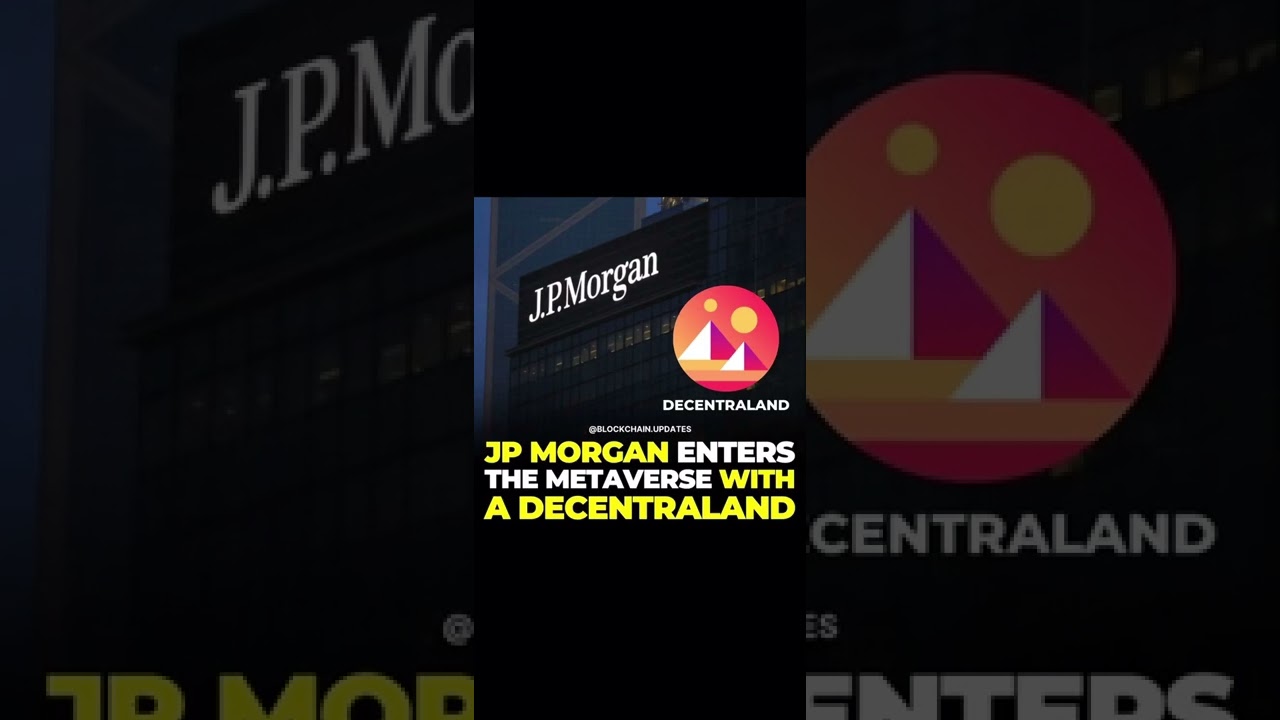 JP Morgan 🤝 Decentraland MANA 