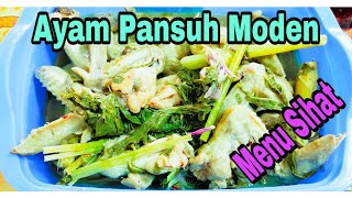 Ayam Pansuh Moden (masak dalam Kuali) Mudah, Cepat dan Sihat