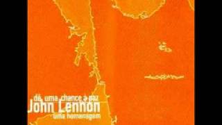 Arnaldo Baptista, Andreas Kisser e Charles Gavin - "Give Peace A Chance" - Tributo a John Lennon