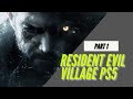 Resident Evil Village PS5 (Part 1)