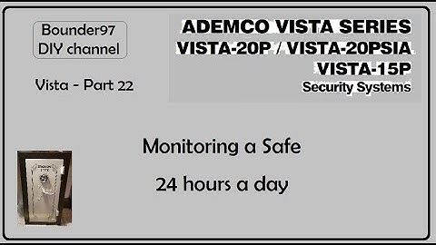 monitoring a safe 24 hours a day (Vista 20p part 22)