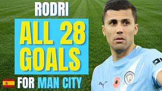 Rodri - ALL 28 GOALS FOR MANCHESTER CITY So Far - 2019/2026 | Skills & Highlights