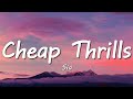Sia Cheap Thrills Lyrics Ft Sean Paul