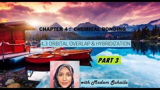 SK015 Chemistry Tutorial 24 Chapter 4 Subtopic 4.3 Orbital Overlap & Hybridization Part 3