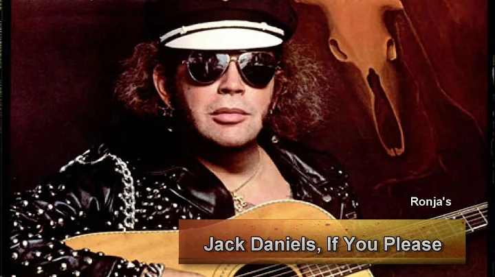 David Allan Coe   ~ "Jack Daniels , If You Please"