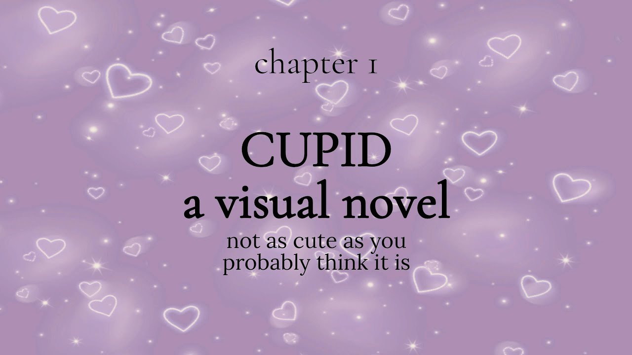 let's play: CUPID - a visual novel -