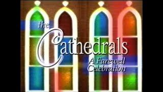 THE CATHEDRALS A FAREWELL CELEBRATION1999