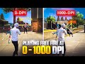 What If We PLAY Free Fire 0 To 1000 DPI Let S Try 