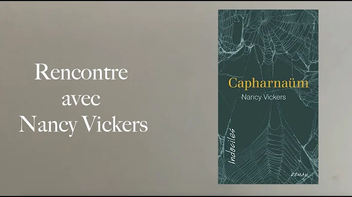 Rencontre avec Nancy Vickers - Capharnam