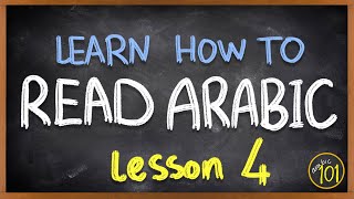How to READ ARABIC? - The alphabet - Lesson 4 - Arabic 101