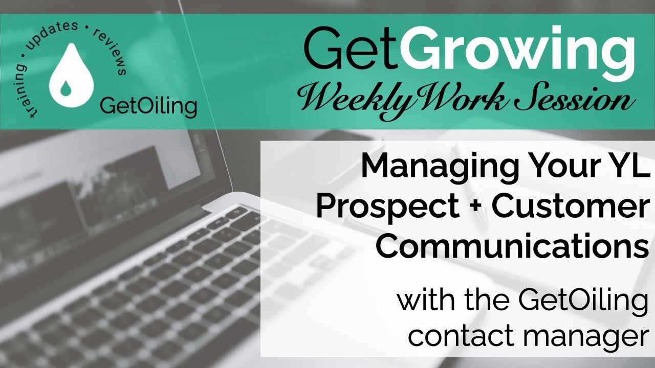 Systems & Workflows for Young Living Prospects & Customers | GetGrowing Weekly Work Session