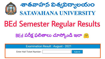 BEd Semester Regular Results-2021 Examination Satavahana University I IV Sem