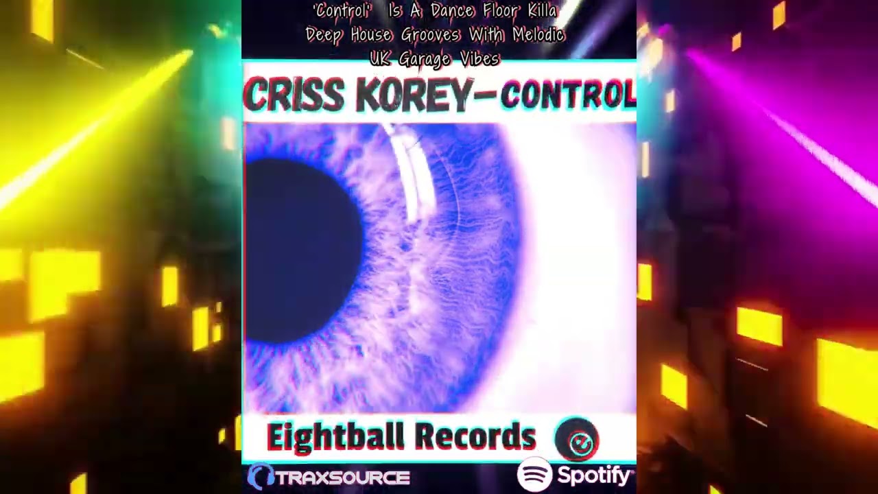 Guarda Criss Korey - Control (Official Music Video) #eightballrecords #newdancemusic2025 #ukgaragemusic su YouTube Guarda Criss Korey - Control (Official Music Video) #eightballrecords #newdancemusic2025 #ukgaragemusic su YouTube