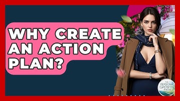 Why Create An Action Plan? - The Personal Growth Path