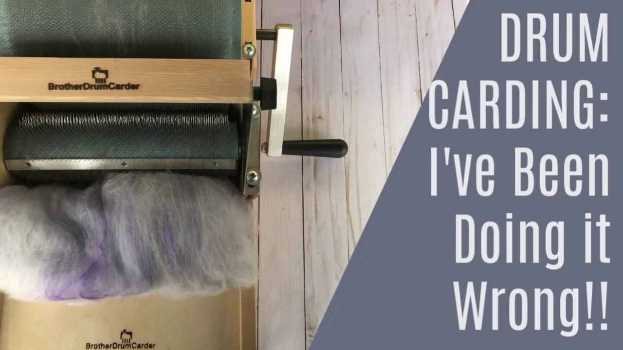 DRUM CARDING: I've been doing it WRONG!!