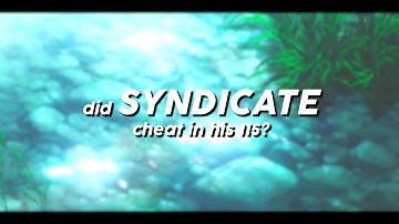 Did Syndicate cheat in his 115 game?