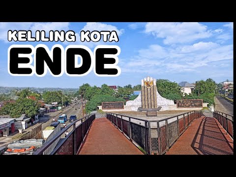 Keliling Kota Ende Flores NTT terbaru