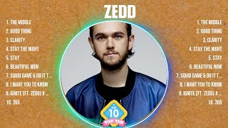 Zedd Greatest Hits 2024 Collection - Top 10 Hits Playlist Of All Time