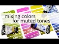 How to mix colors to make muted tones