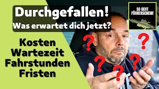 Durchgefallen  Womit musst du jetzt rechnen?  Führerschein