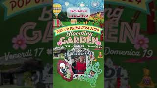 SolAzul Vi invita - Pop Up Primavera 2024 - Blooming Garden Ven. 17,  Sab. 18, Dom. 19 Maggio
