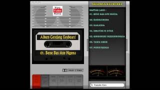 Album Gendang Keyboard - Bene Bas Ate Ngena