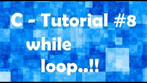 C Tutorial #8 with deepanshu bisht  - while loop (English/Hindi)