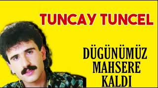 Tuncay Tuncel - Düğünümüz Mahşere Kaldı (1987) Resimi