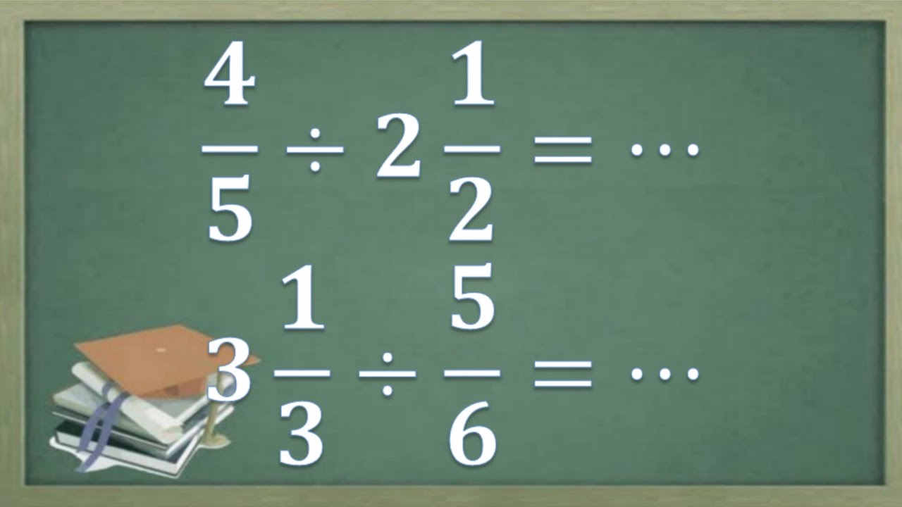 Cara Mudah Pembagian Pecahan Biasa Dengan Pecahan Campuran Atau Sebaliknya Youtube