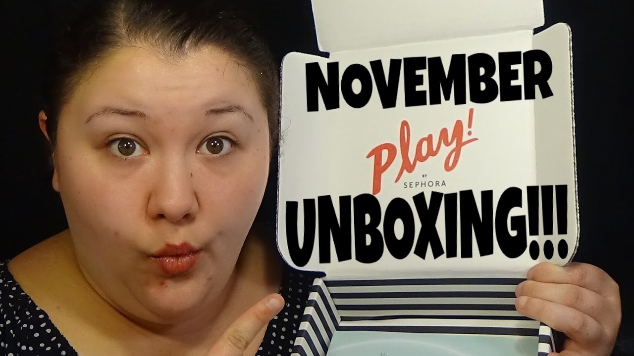 Play! By Sephora Unboxing-November 2016