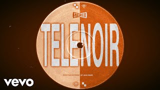 Telenova, Telenoir - Discothèque Inside My Head (Telenoir Version / Visualiser)