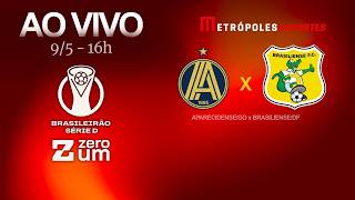 APARECIDENSE x BRASILIENSE - BRASILEIRÃO SÉRIE D 2026 - AO VIVO E COM IMAGENS - 09.05.26