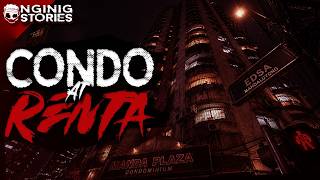 CONDO AT RENTA HORROR STORIES (true stories)