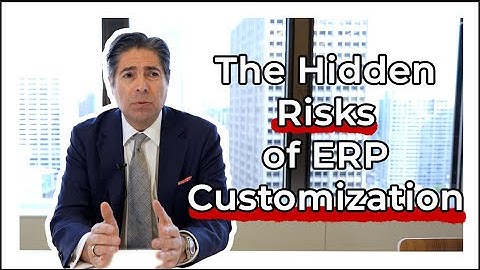 The Hidden Risks of ERP Customization