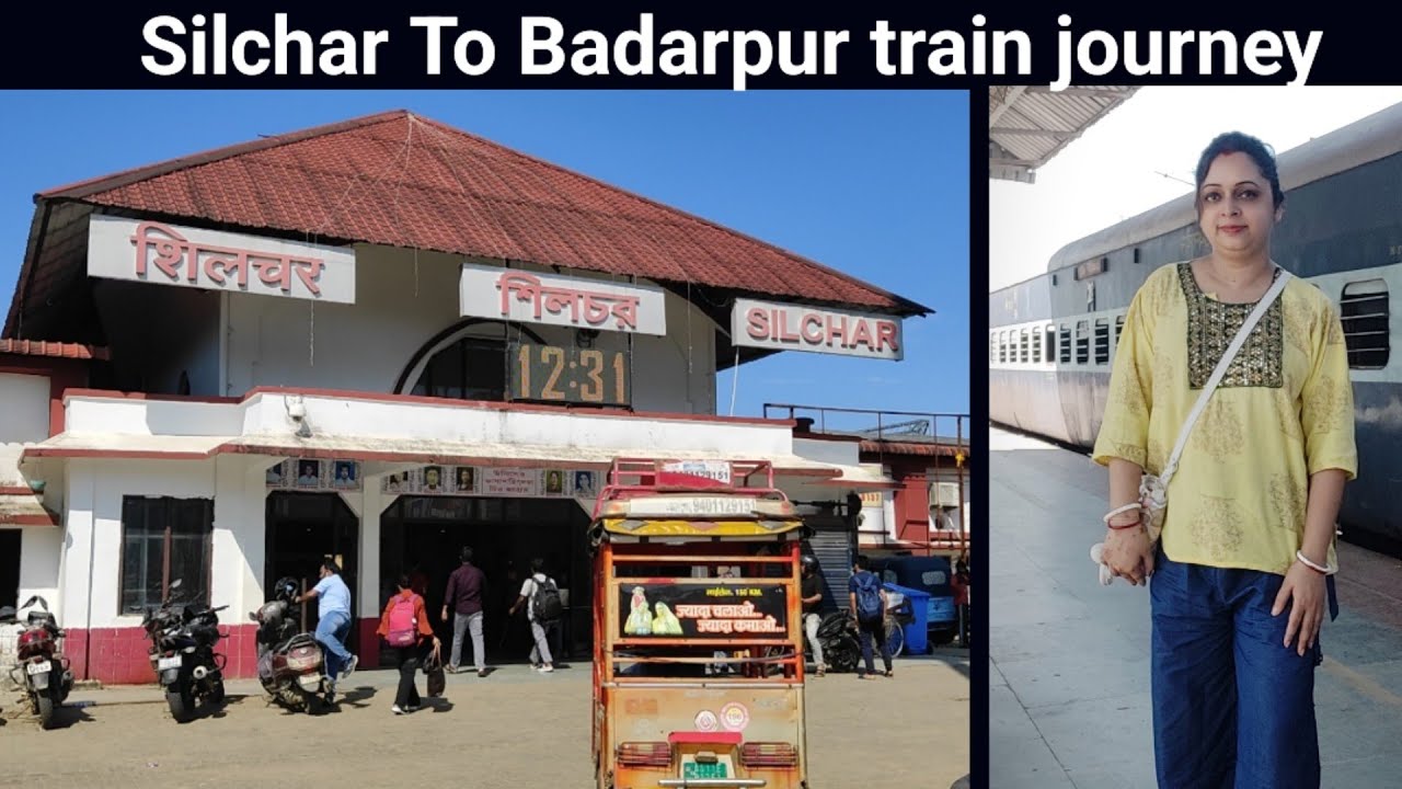 A Small train journey vlog from Silchar railway station to Badarpur Junction Assam