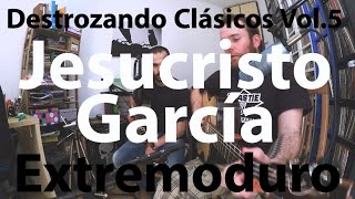 Video voorbeeld van "El Niño de la Hipoteca & Ferran - Jesucristo García (Extremoduro)"