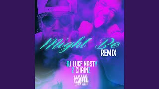 Might Be (Feat. 2 Chainz) (Remix)