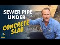 Part 1: How To Repair A Sewer Pipe Under Concrete Slab