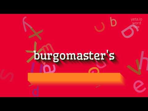 वीडियो: Burgomaster is burgomaster क्या है: शब्द का अर्थ, परिभाषा और उपयोग