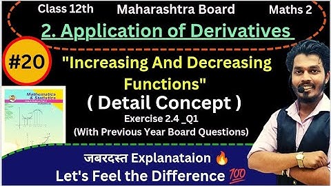 Lec 20.Application of Derivatives| Increasing And Decreasing Functions|Exercise 2.4 Q1 With PyQ |