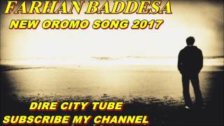 FARHAN BADDESA_(EEGA SIRA DHUFTE HAYA DEEM)_NEW_OROMO)MUSIC_2017