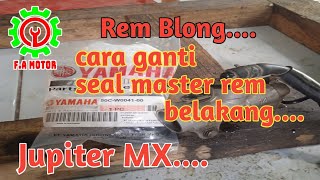 cara mengganti seal master rem belakang Jupiter mx