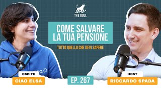 267. Come salvare la tua pensione: tutto quello che devi sapere con Ciao Elsa